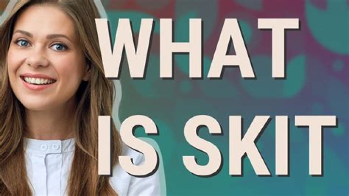 What does skits mean in slang?