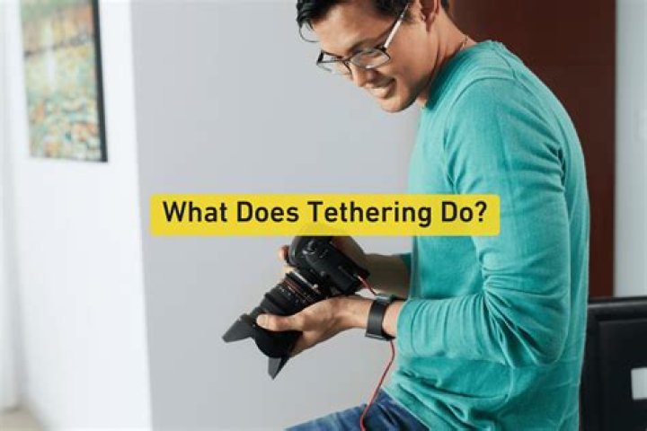 What does tethering do?