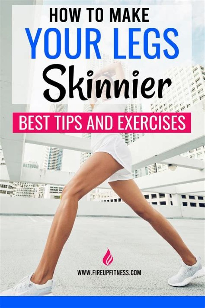 What foods make your legs skinnier?