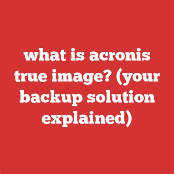 What is acronis true image?