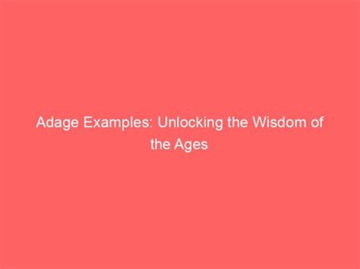 What is an age old adage?