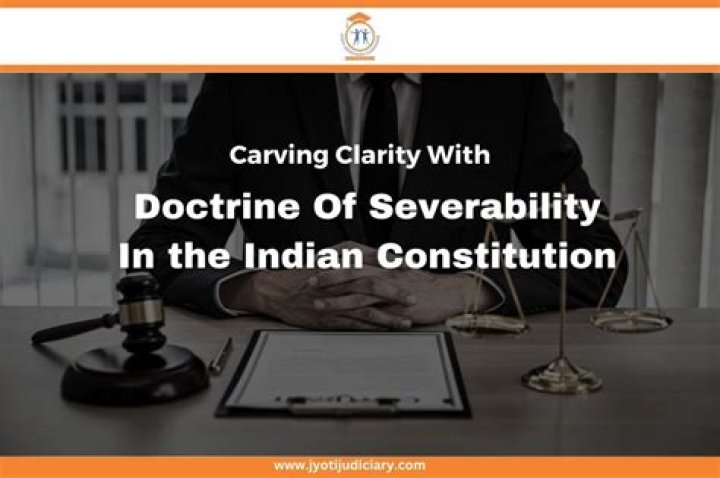 What is doctrine of severability in indian constitution?