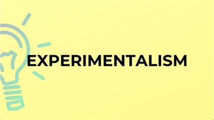 What is the meaning of the word experimentalism?