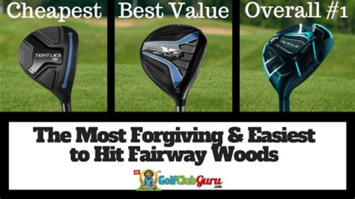 What is the most forgiving fairway wood?