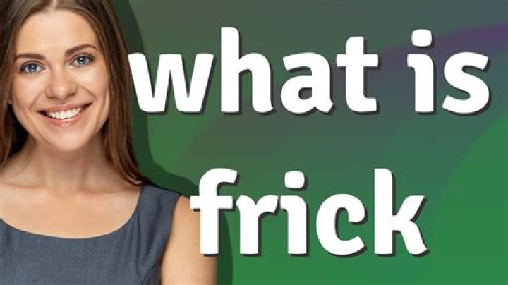 What the actual frick meaning?