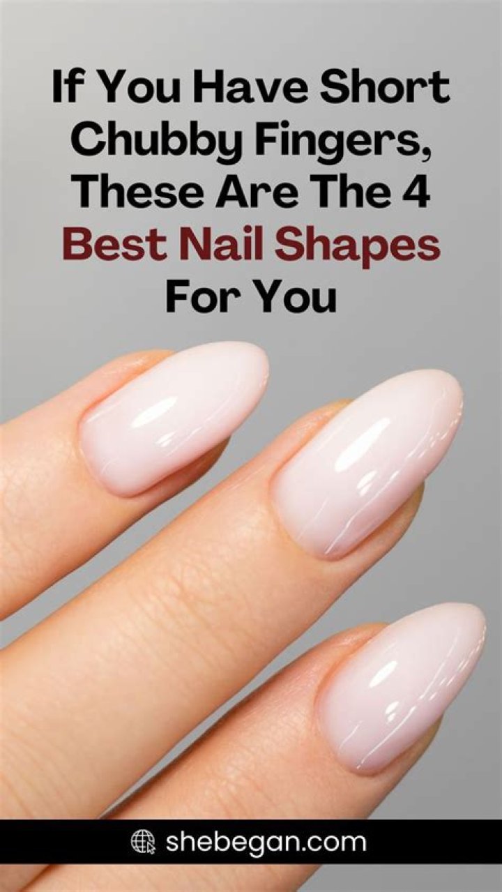 Whats a good nail shape for chubby fingers?