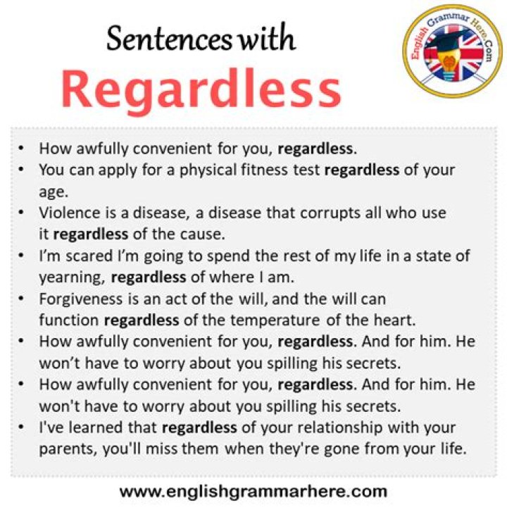 Whats a good sentence for regardless?
