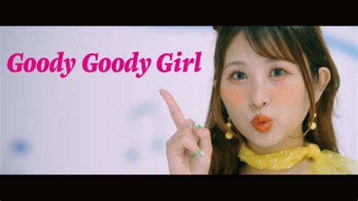 Whats goody goody girl?