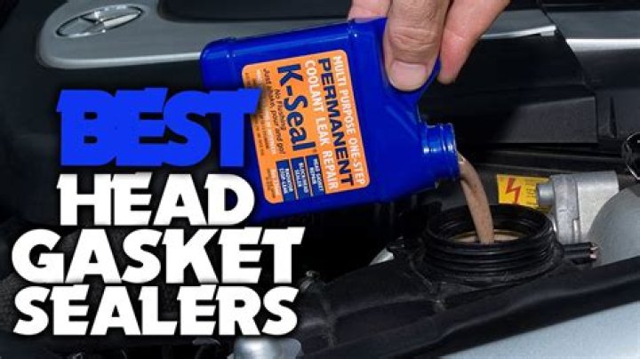 Whats the best head gasket sealer?