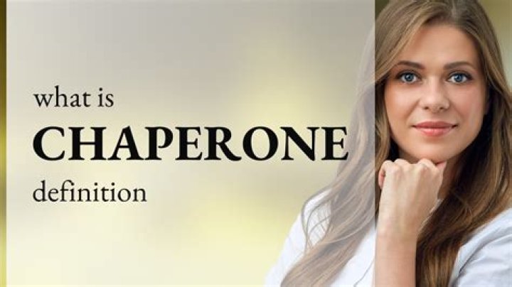Whats the definition of chaperon?