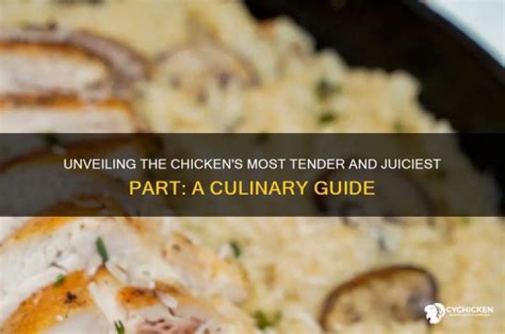 What's the juiciest part of chicken?