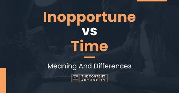 Whats the meaning of inopportune?