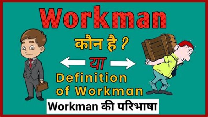 Whats the meaning of workman?