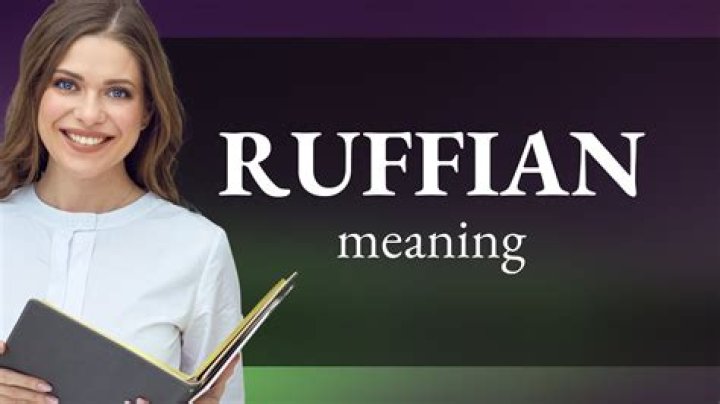 Whats the word ruffian mean?