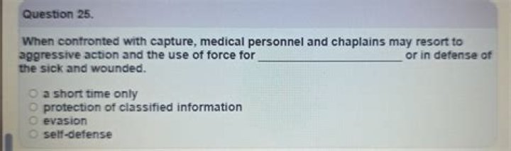 When confronted with capture medical personnel and chaplains?