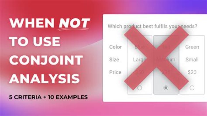 When is conjoint analysis used?