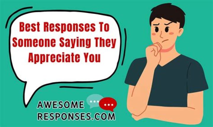 When someone appreciates you how to reply?