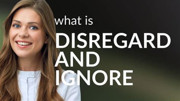 When something is disregard?