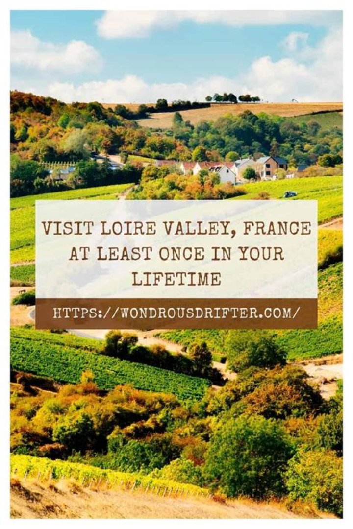 When to visit loire valley?