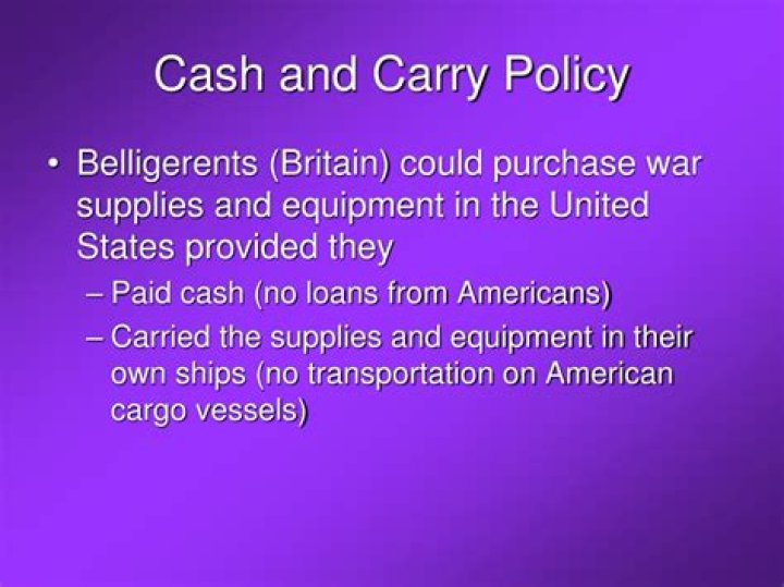 When was cash and carry?