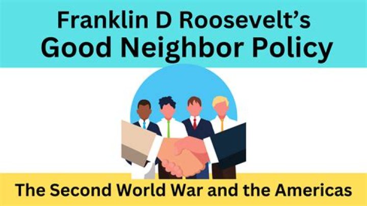 When was good neighbor policy?