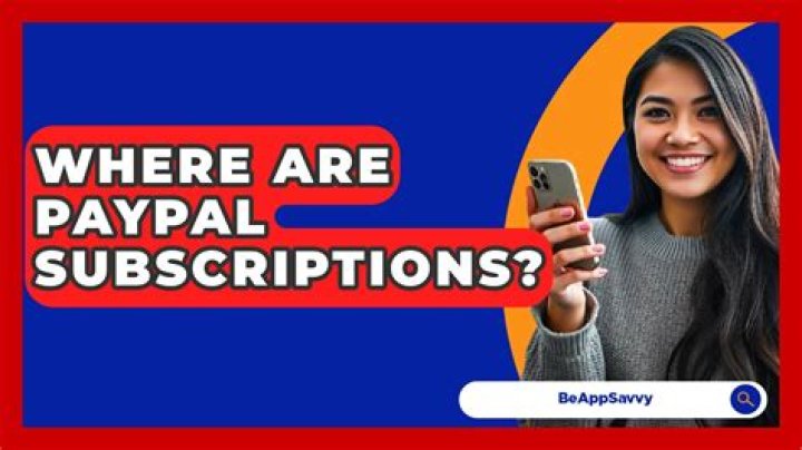 Where are paypal subscriptions?