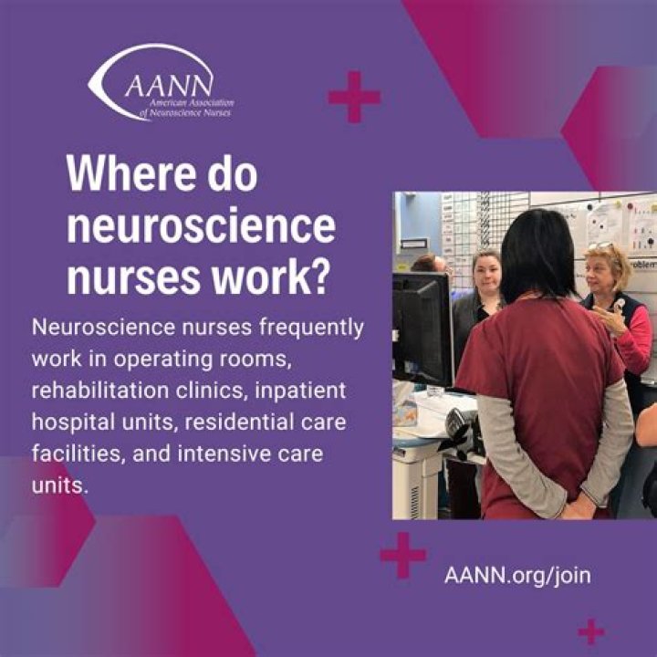 Where do neuroscience nurses work?