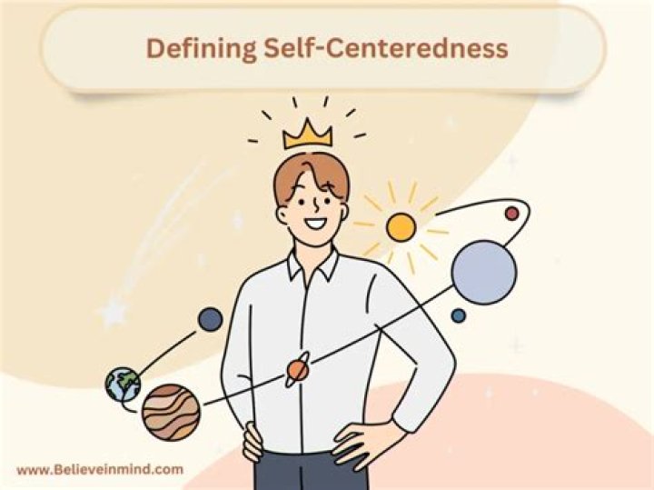 Where does self centeredness come from?