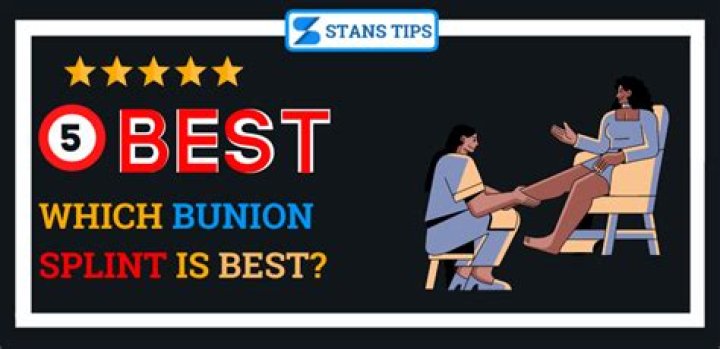 Which bunion splint is best?
