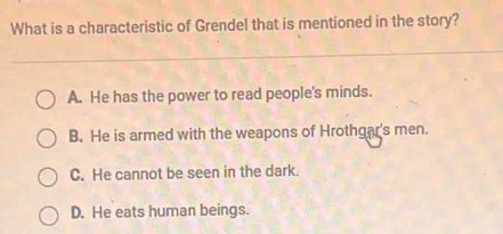 Which is a characteristic of grendel that is mentioned in the story?
