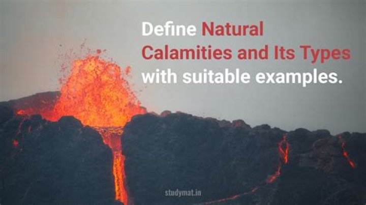 Which is a natural calamity?