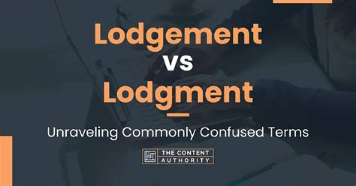 Which is correct lodgment or lodgement?