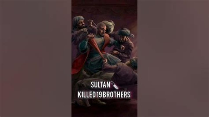Which sultan killed 19 brothers?