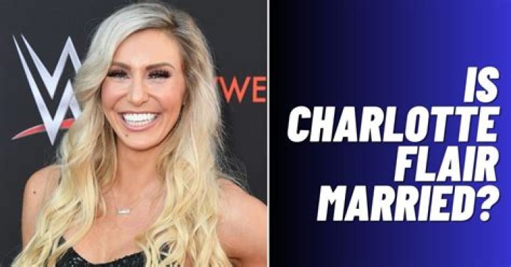 Who charlotte flair married to?
