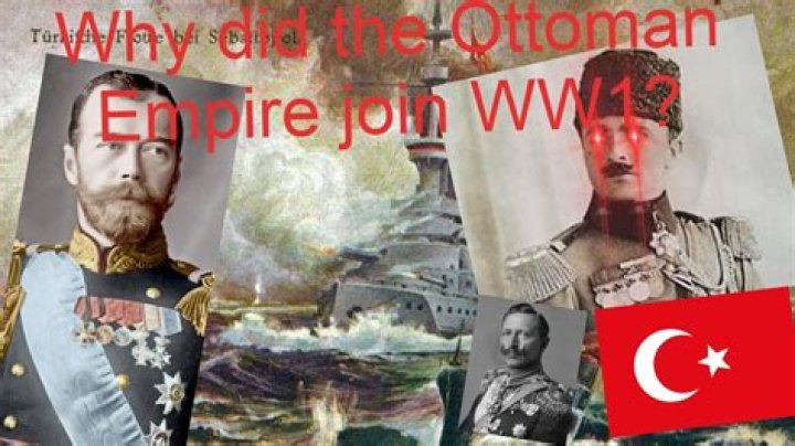 Why did the ottomans join ww1?