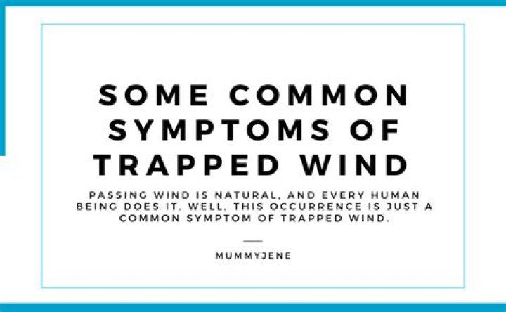Why do i get trapped wind?