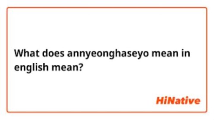 Why does annyeonghaseyo mean?