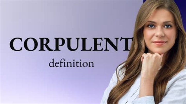 Why does corpulent mean?