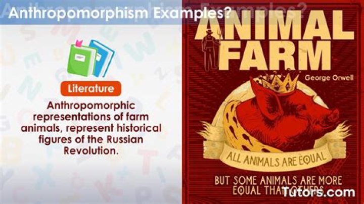 Why is anthropomorphism used in animal farm?