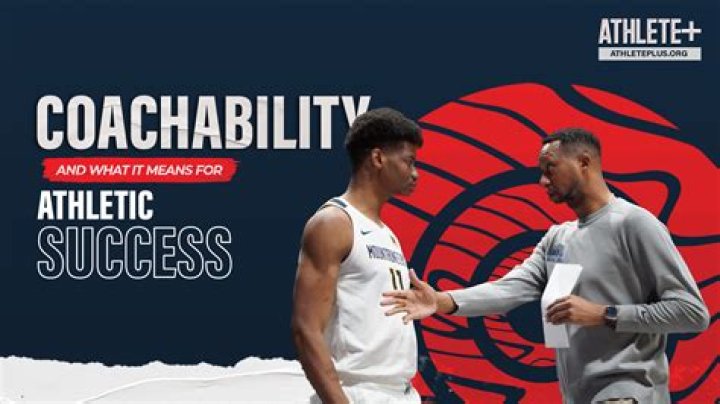 Why is coachability important?