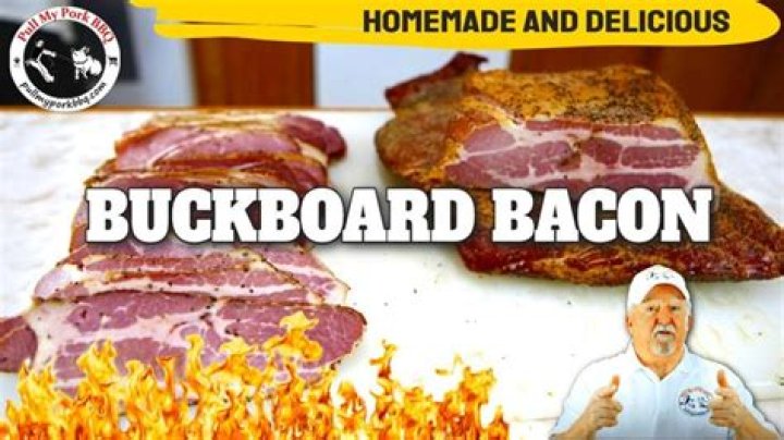 Why is it called buckboard bacon?