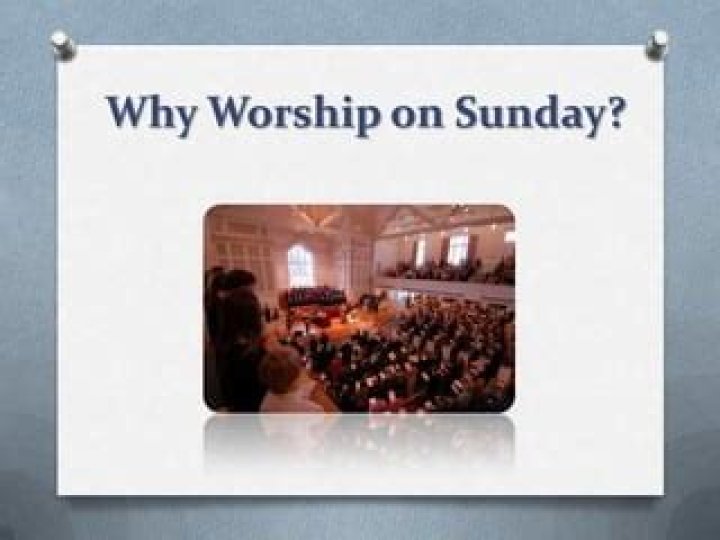 Why worship on sunday?
