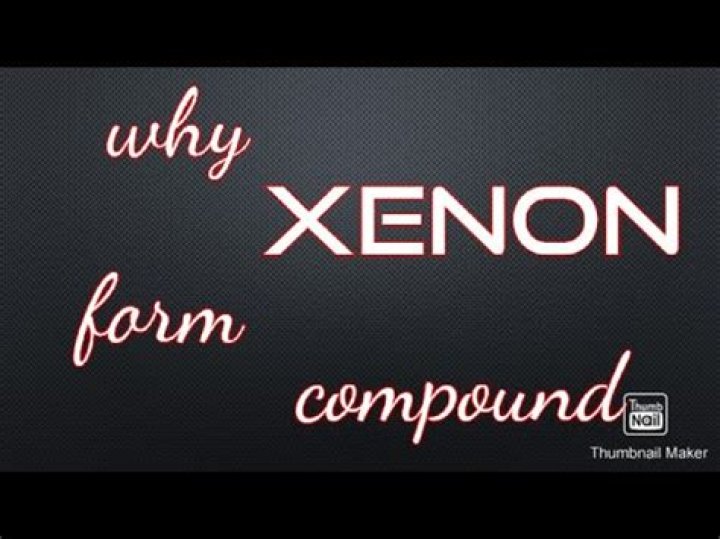 Why xenon form compounds?