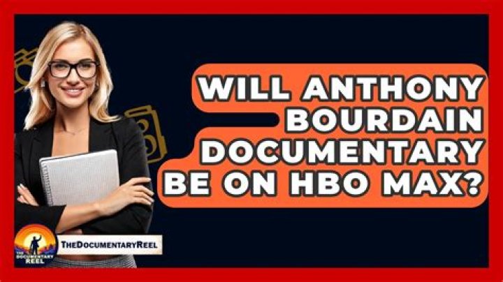 Will anthony bourdain documentary be on hbo max?