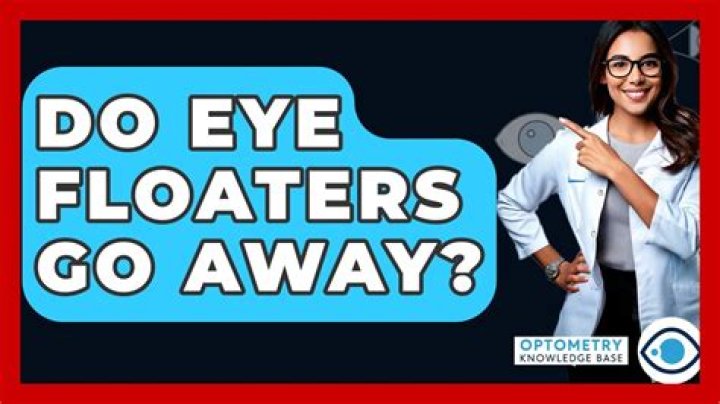 Will floaters in the eye go away?