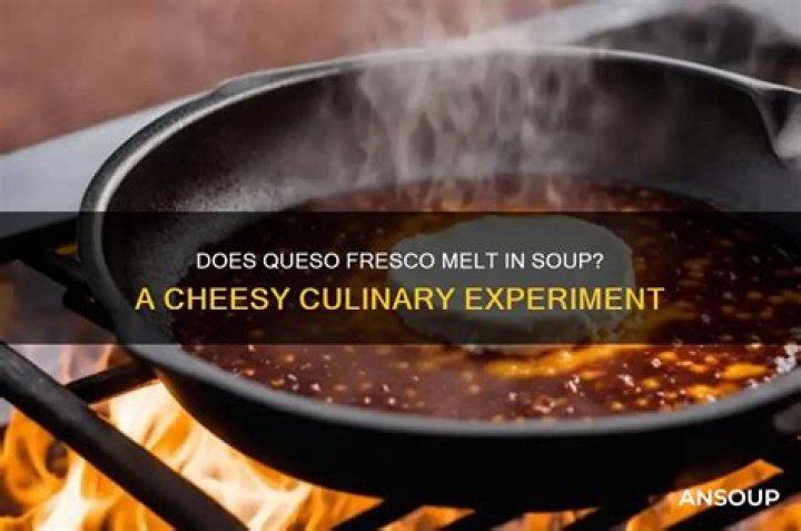 Will queso fresco melt?