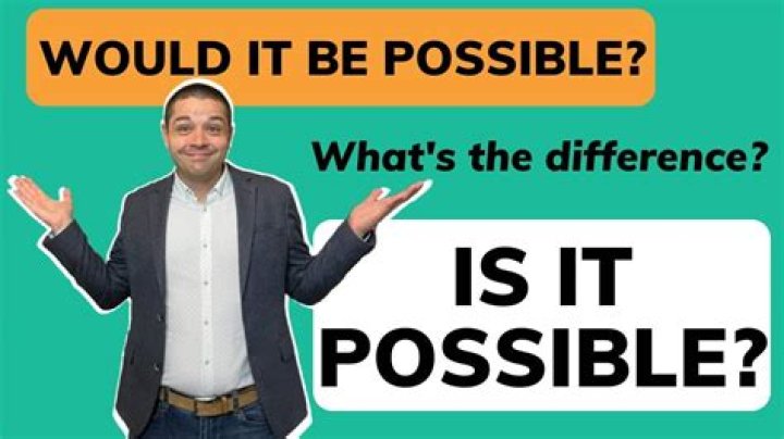Would be possible meaning?