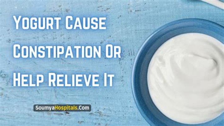 Would yogurt cause constipation?